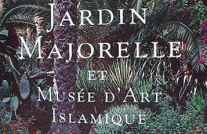 Le Jardin Majorelle arabisant  de Pierre Bergé et Yves Saint-Laurent au Maroc